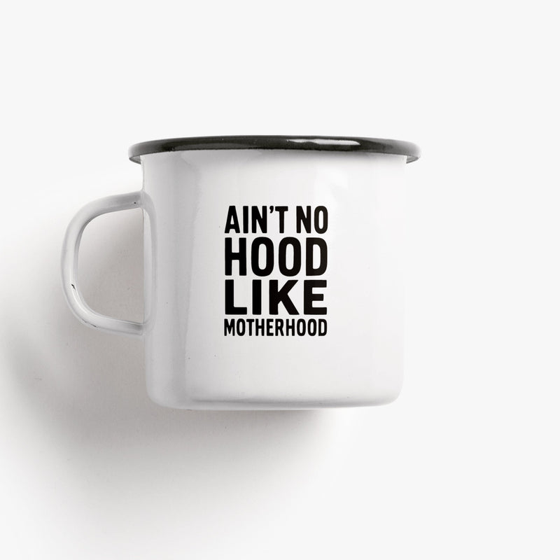 Emailletasse mit Aufdruck Ain't no hood like motherhood