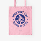 Rosa Baumwolltasche mit Abzeichen Tired Moms Club
