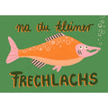 Postkarte mit orangem Lachs auf Grün und Schriftzug Na du kleiner Frechlachs