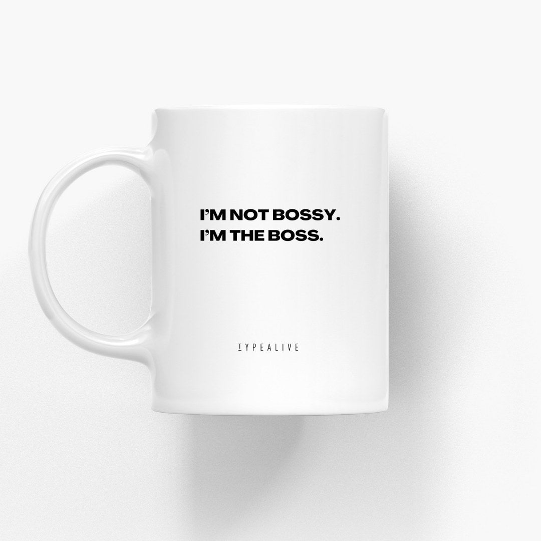 Weiße Keramiktasse mit Aufdruck I'm not bossy, I'm the boss