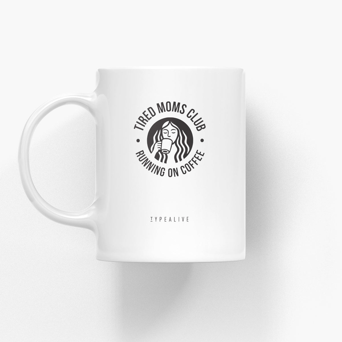Weiße Keramiktasse mit Abzeichen Tired Moms Club